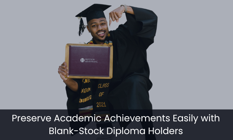 Preserve Academic Achievements Easily with Blank-Stock Diploma Holders