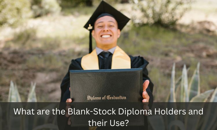 What are the Blank Stock Diploma Holders and their use?